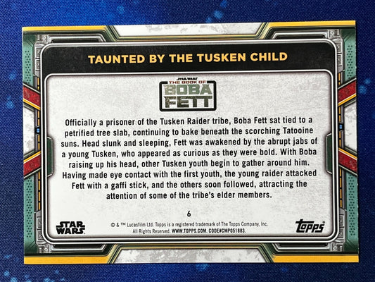 2022 Star Wars: Book of Boba Fett Base #6 Taunted by the Tusken Child
