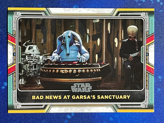 2022 Star Wars: Book of Boba Fett Base #25 Bad news at Garsa's Sanctuary